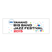 社会人 YAMANO BIG BAND JAZZ FESTIVAL 2015
